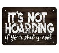 Its Not Hoarding If Your Stuff Is Cool Metal Sign Vintage Funny Tin Wall-Art Rustic Decor for Man Cave Garage Collector 8 X 12 in