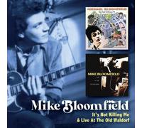 It's Not Killing Me/Live at the Old Waldorf by Mike Bloomfield [CD] NEUF