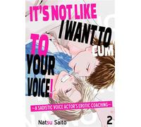 It's Not Like I Want to Cum to Your Voice! ~A Sadistic Voice Actor's Erotic Coaching~ Volume 2 - Natsu Saito - FUNGUILD - ebook (ePub illustré) - Livre
