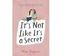 Its Not Like Its a Secret by Misa Sugiura Paperback Book Misa Sugiura (Auteur)