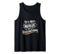 It's Not Magic It's Locksmithing Débardeur