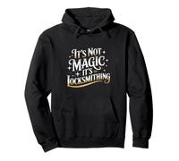 It's Not Magic It's Locksmithing Sweat à Capuche