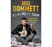 It's Not Me, It's Them: Confessions of a hopeless modern romantic - THE SUNDAY TIMES BESTSELLER - [Version Originale] Inconnu (Auteur)