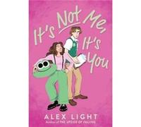 Its Not Me Its You - Alex Light - HarperCollins Publishers Inc - Livre en Anglais - Paperback Alex LightAlex Light (Auteur)