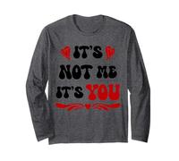 It's Not Me, It's You Funny Anti-Valentine Rétro Design Love Manche Longue