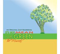 It's Not Mean to be Green - It's Not Mean to be Green - The Musical