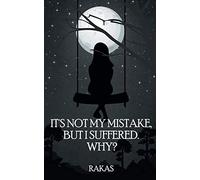 It's Not My Mistake, But I Suffered! Why...?