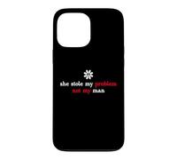 It's Not My Problem Anymore She Stole My Problem Not My Man Coque pour iPhone 13 Pro Max