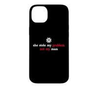 It's Not My Problem Anymore She Stole My Problem Not My Man Coque pour iPhone 14 Plus