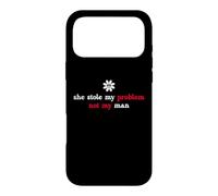 It's Not My Problem Anymore She Stole My Problem Not My Man Coque pour iPhone 17 Pro Max