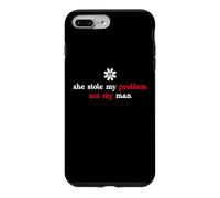 It's Not My Problem Anymore She Stole My Problem Not My Man Coque pour iPhone 7 Plus/8 Plus