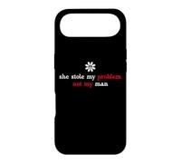 It's Not My Problem Anymore She Stole My Problem Not My Man Coque pour iPhone Air