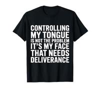 It's Not My Tongue It's My Face That's The Issue - T-Shirt