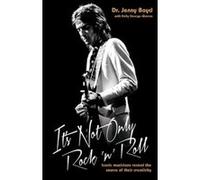 It's Not Only Rock 'n' Roll Boyd, Dr. Jenny Boyd, Dr Jenny - Holly George - Warren (Auteur)