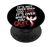 It's Not Over When You Lose Persévérance Motivation PopSockets PopGrip Adhésif