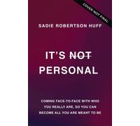 It's Not Personal Coming Face-to-Face with Who You Really Are, so You Can Become All You Are Meant to Be - Sadie Robertson Huff - Thomas nelson - ebook (ePub) - Livre