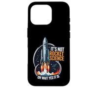 It's Not Rocket Science Funny Space Launch Design Coque pour iPhone 16 Pro
