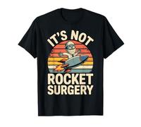 It's Not Rocket Surgery Funny Malaphor Meme Scientist T-Shirt