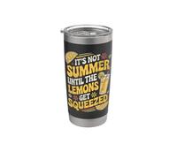 It's Not Summer Until The Lemons Get Squeezed Limonade drôle Gobelet isotherme en acier inoxydable double paroi