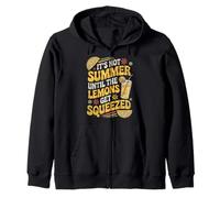 It's Not Summer Until The Lemons Get Squeezed Limonade drôle Sweat à Capuche