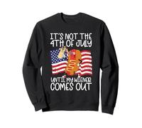 It's Not The 4th of July Until My Wiener Comes Out Sausage Sweatshirt