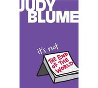 Its Not the End of the World by Judy Blume Judy Blume (Auteur)