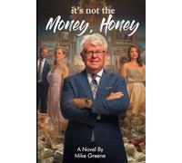 It's Not The Money, Honey