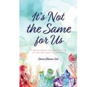 It's Not The Same For Us