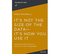 It's Not the Size of the Data -- It's How You Use It