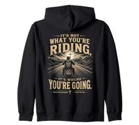 It's Not What You're Riding, It's Where You're Going - Biker Sweat à Capuche