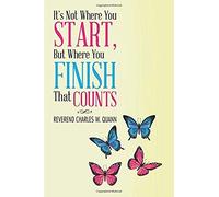 It's Not Where You Start, But Where You Finish That Counts