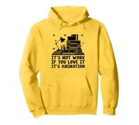 It's Not Work If You Love It It's Animation Draw Sweat à Capuche