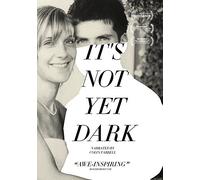 It's Not Yet Dark