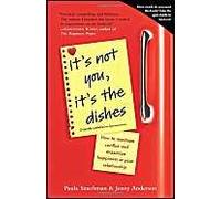 It's Not You, It's the Dishes (Originally Published as Spousonomics): How to Minimize Conflict and Maximize Happiness in Your Re Paula Szuchman - Jenny Anderson (Auteur)
