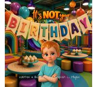 It's Not Your Birthday