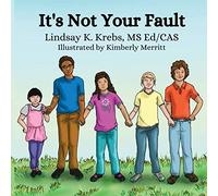 It's Not Your Fault