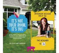 It's Not Your Room, It's You: Design therapy to help you manage the impact of life's transitions on your home from a professional interior designer.