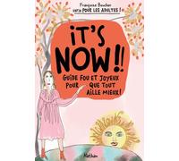 It's Now – Guide fou et joyeux pour que tout aille mieux – Adultes – Nathan