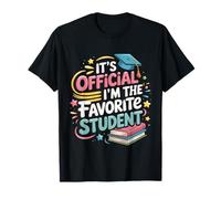 It's Official I'm The Favorite Student École Fier - T-Shirt