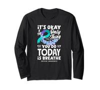 It's OK If The Only Thing You Do Today is Breathe Manche Longue