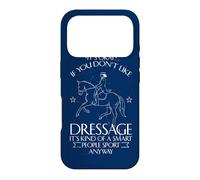 It's OK If You Don't Like Dressage Funny Equestrian Coque pour iPhone 17 Pro