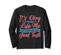 It's Ok If You Don't Like Me Humour Sarcastique Ironie Manche Longue