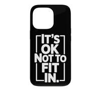 It's Ok Not to Fit in Individualité Motivation Inadaptée Coque pour iPhone 13 Pro