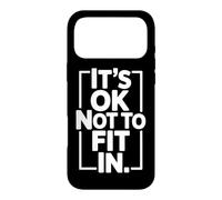 It's Ok Not to Fit in Individualité Motivation Inadaptée Coque pour iPhone 17 Pro Max