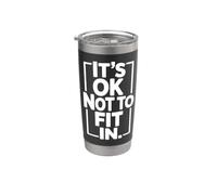 It's Ok Not To Fit In Individualité Motivation Inadaptée Gobelet isotherme en acier inoxydable double paroi