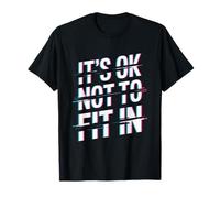 It's Ok Not to Fit in Individualité Motivation Inadaptée T-Shirt