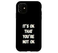 It's Ok That You are Not Okay Coque pour iPhone 11