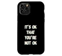It's Ok That You are Not Okay Coque pour iPhone 11 Pro