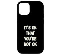 It's Ok That You are Not Okay Coque pour iPhone 12/12 Pro