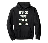 It's Ok That You are Not Okay Sweat à Capuche